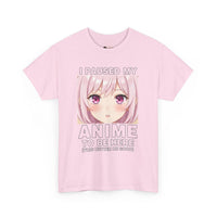Load image into Gallery viewer, Anime Pause T‑Shirt — "I Paused My Anime to Be Here" Cute Pink Aesthetic Tee